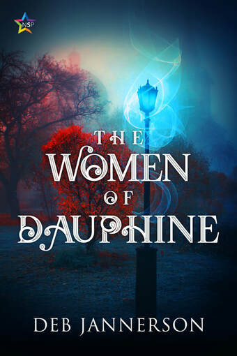 Cover of The Women of Dauphine, featuring a night scene of an empty public park with a lamppost mysteriously glowing blue